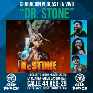 podcast en vivo dr. stone geek punch