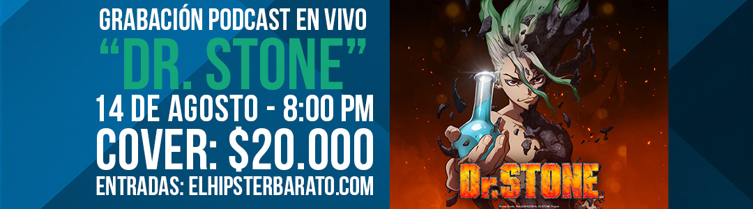 podcast en vivo dr. stone geek punch podcast en vivo dr. stone geek punch